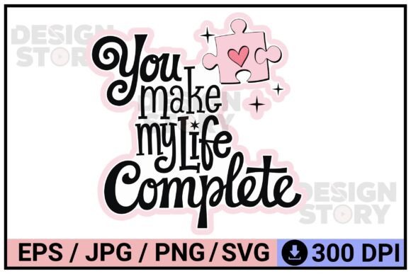 Why the You Make My Life Complete - Puzzle Heart Design Resonates with Modern Creators
